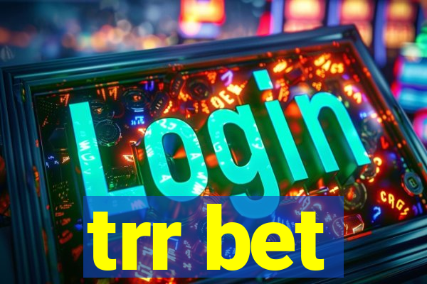 trr bet